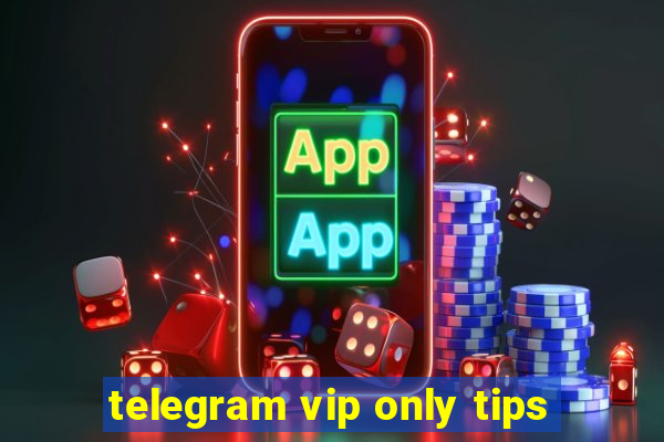 telegram vip only tips